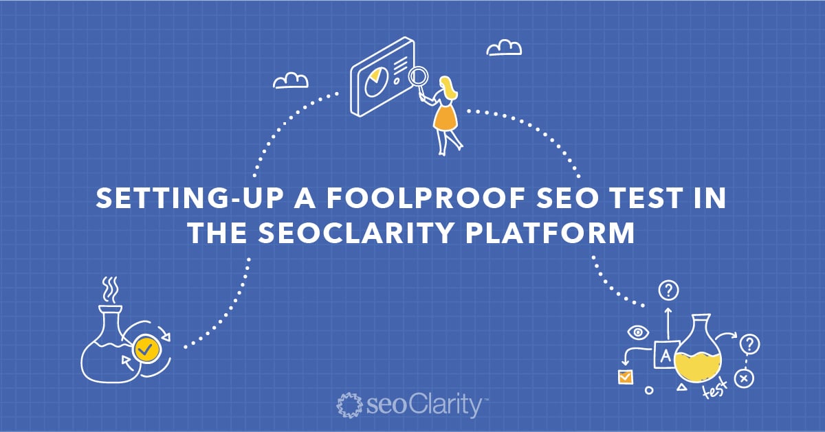 How To Run An SEO Test With SeoClarity